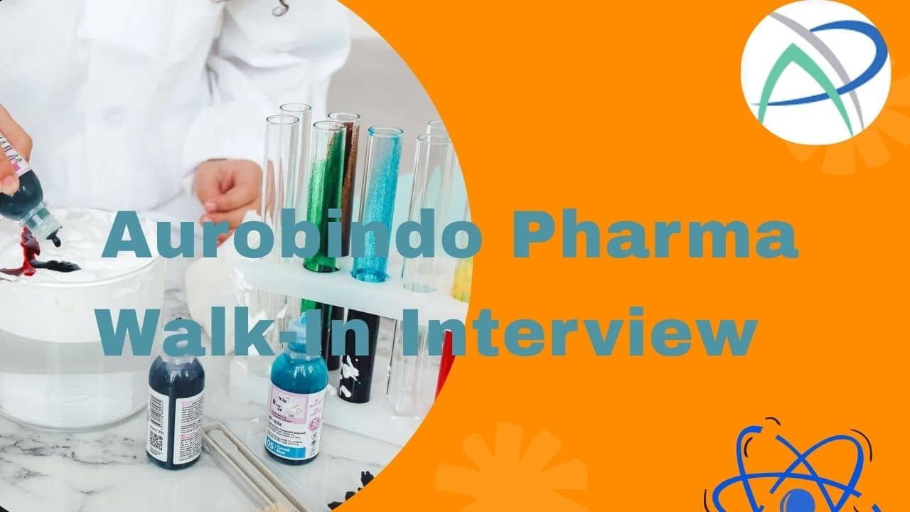 Aurobindo Pharma Walk In Interview
